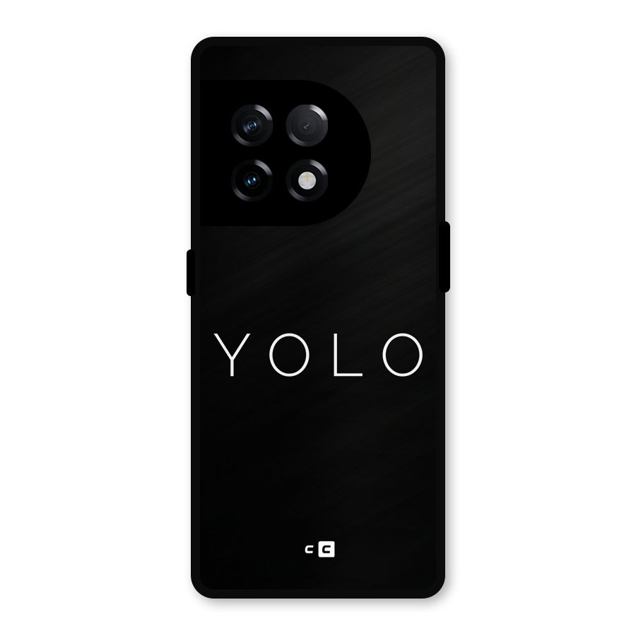Yolo Is Truth Metal Back Case for OnePlus 11R
