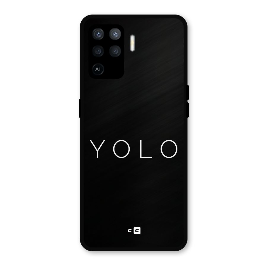 Yolo Is Truth Metal Back Case for Oppo F19 Pro