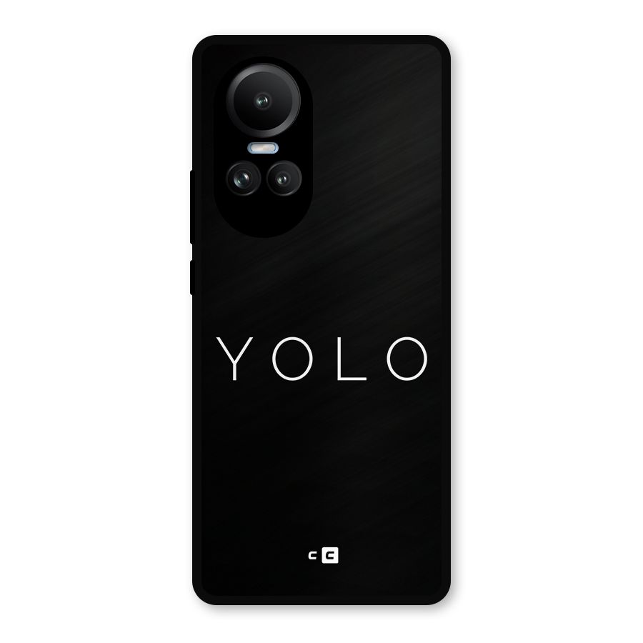 Yolo Is Truth Metal Back Case for Oppo Reno10 Pro