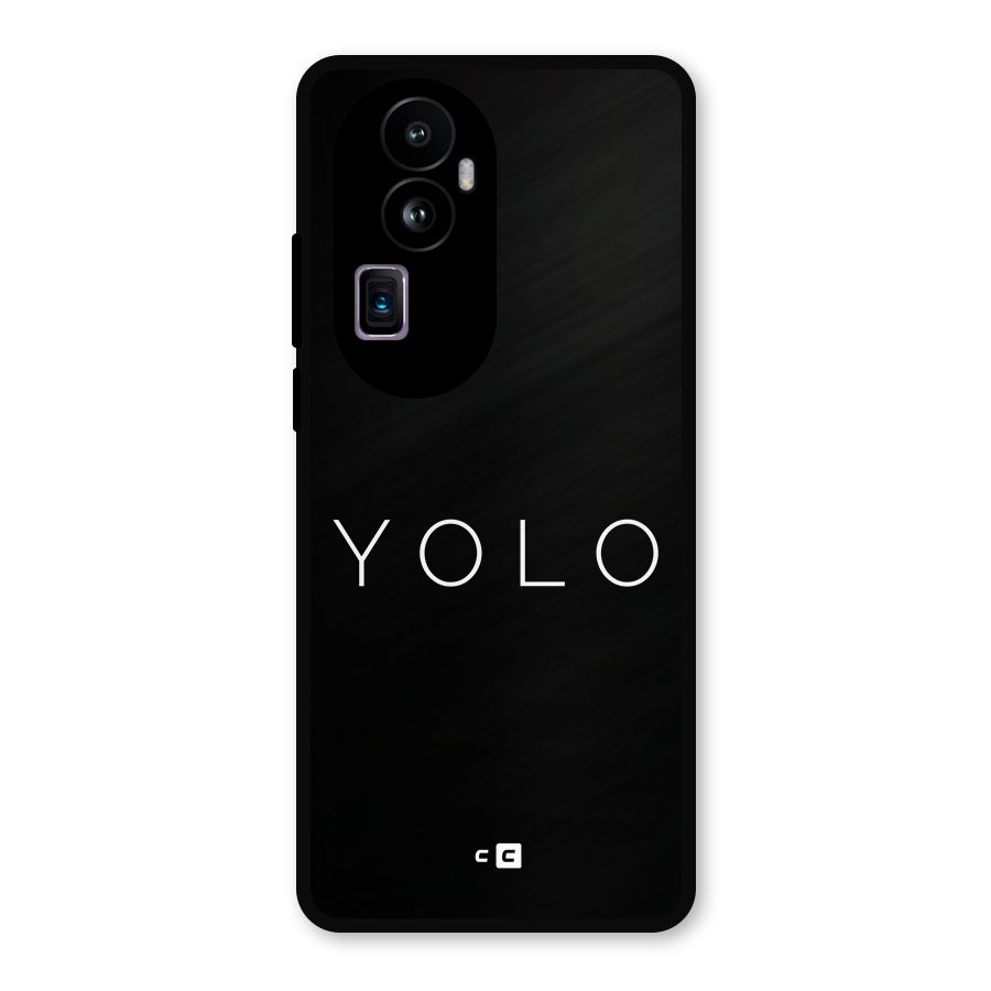 Yolo Is Truth Metal Back Case for Oppo Reno10 Pro Plus