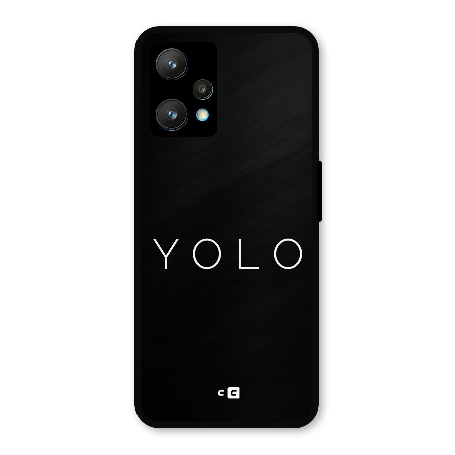 Yolo Is Truth Metal Back Case for Realme 9 Pro Plus 5G