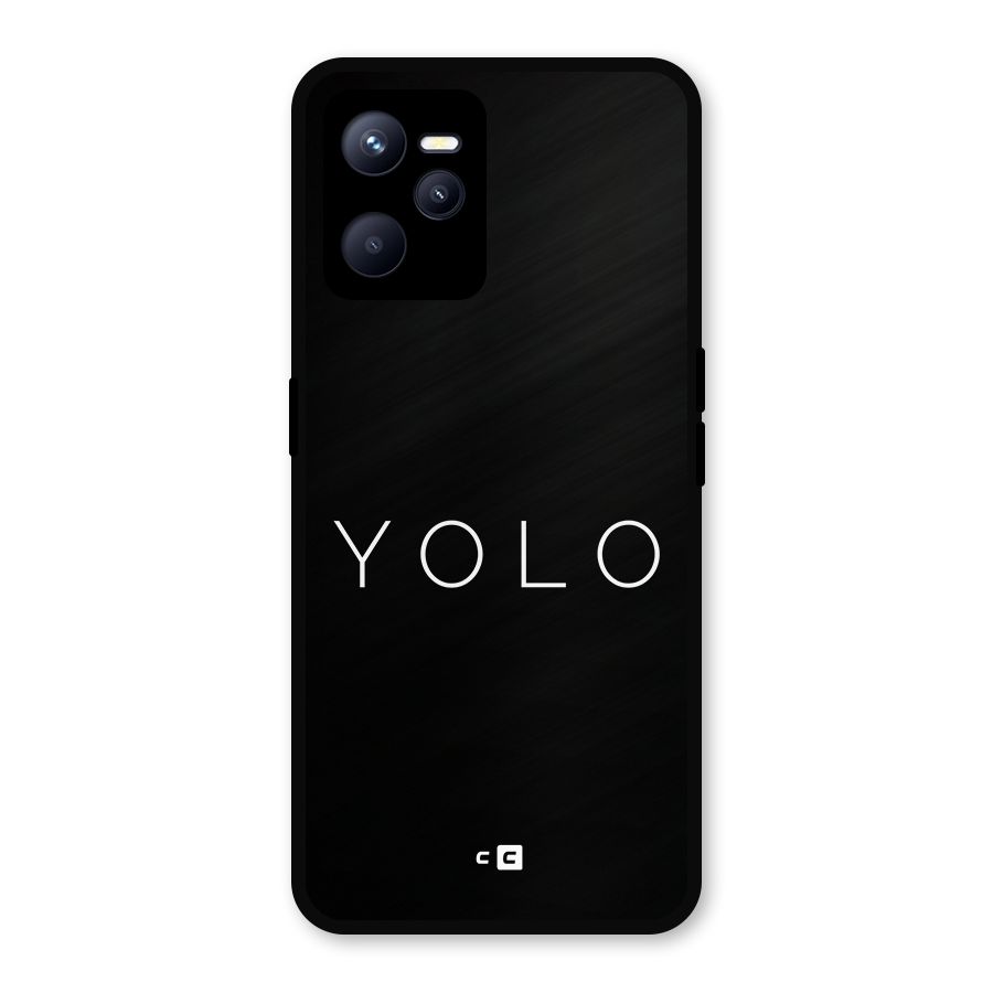 Yolo Is Truth Metal Back Case for Realme C35