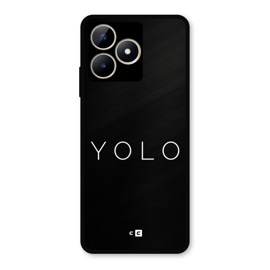 Yolo Is Truth Metal Back Case for Realme C53