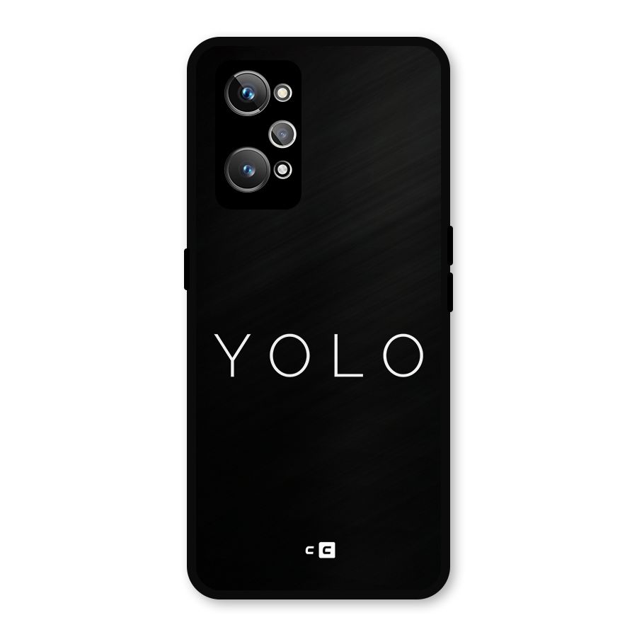 Yolo Is Truth Metal Back Case for Realme GT Neo2