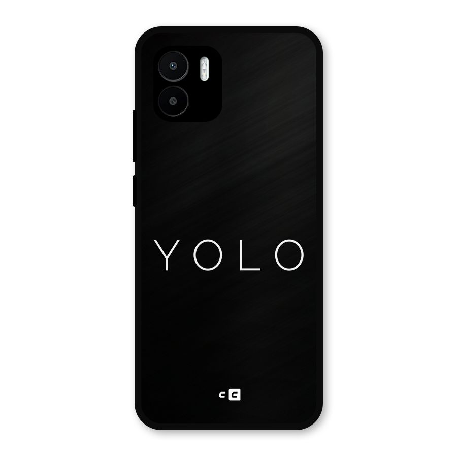 Yolo Is Truth Metal Back Case for Redmi A1