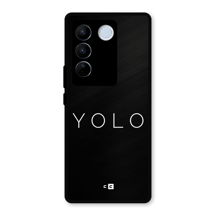 Yolo Is Truth Metal Back Case for Vivo V27