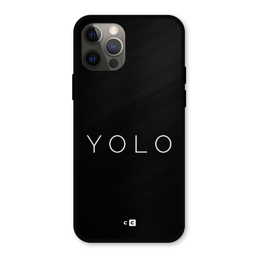 Yolo Is Truth Metal Back Case for iPhone 12 Pro