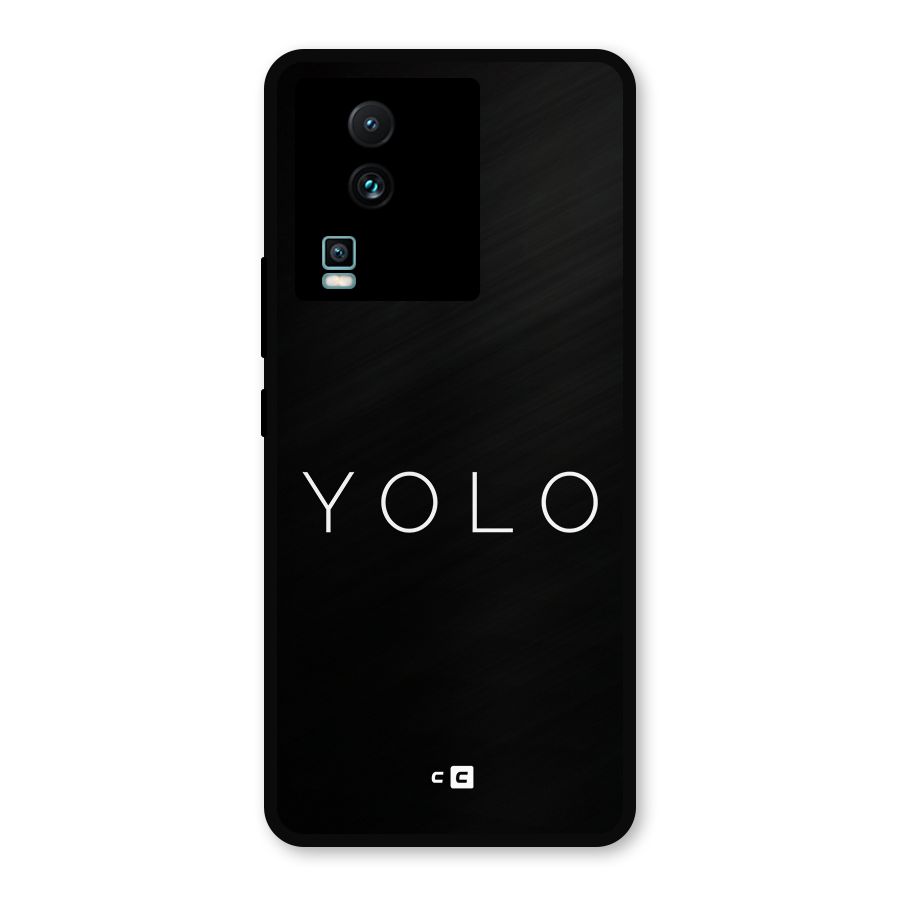 Yolo Is Truth Metal Back Case for iQOO Neo 7 Pro