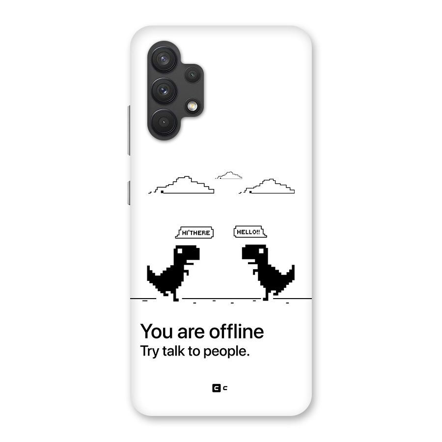 You Are Offline Back Case for Galaxy A32