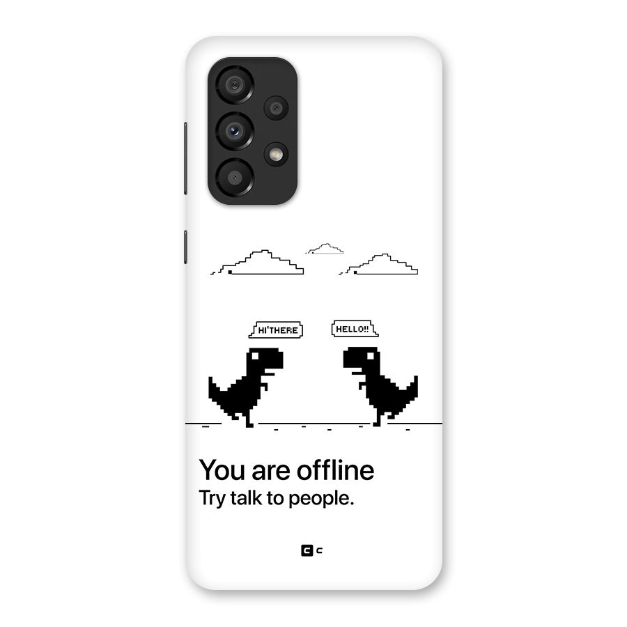 You Are Offline Back Case for Galaxy A33 5G