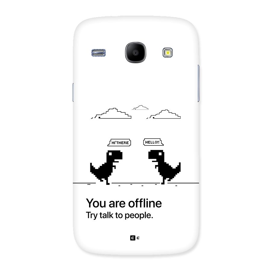 You Are Offline Back Case for Galaxy Core