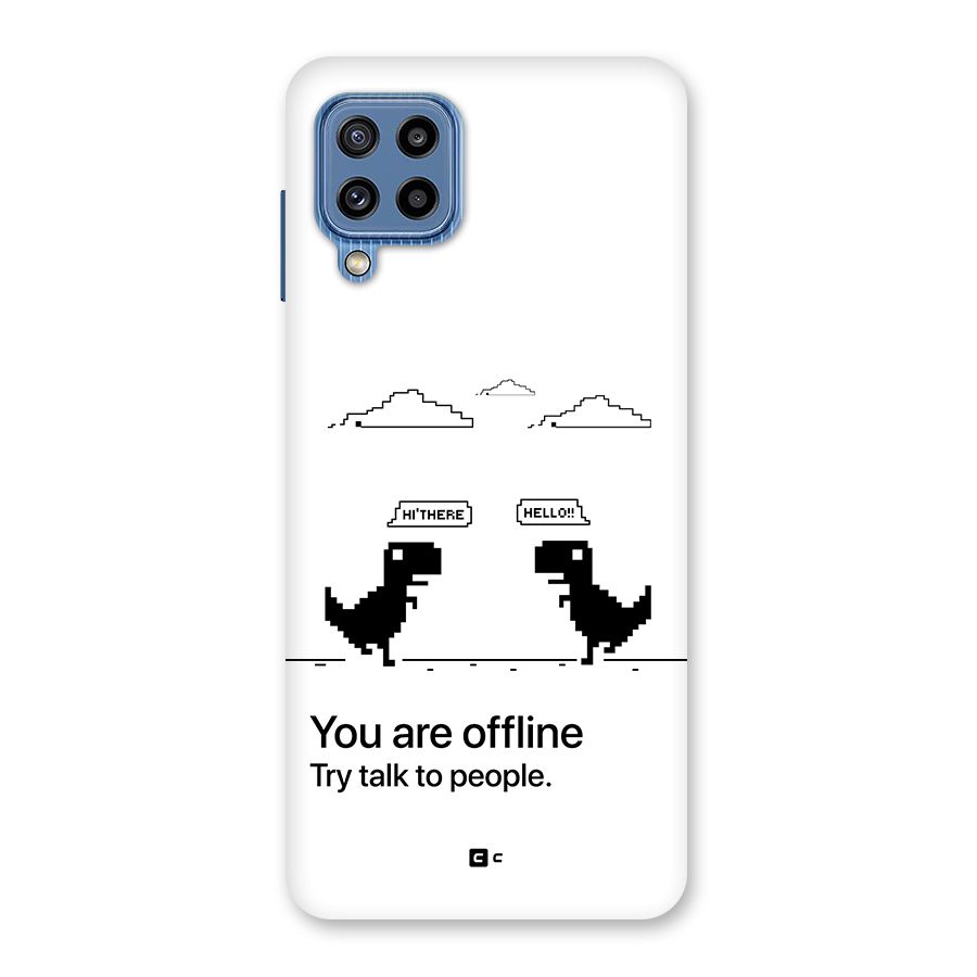 You Are Offline Back Case for Galaxy M32