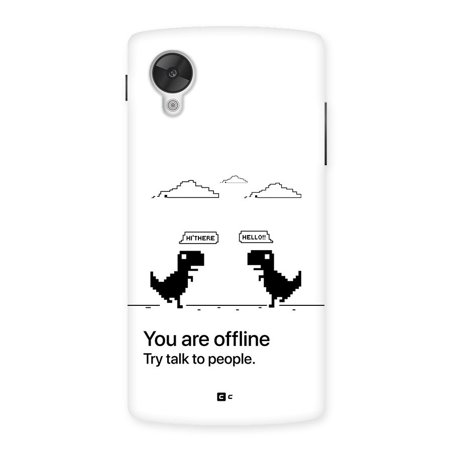 You Are Offline Back Case for Google Nexus 5