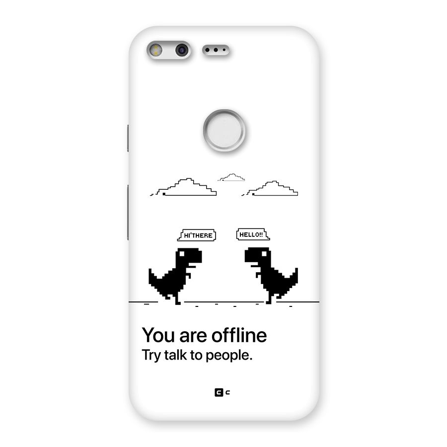 You Are Offline Back Case for Google Pixel