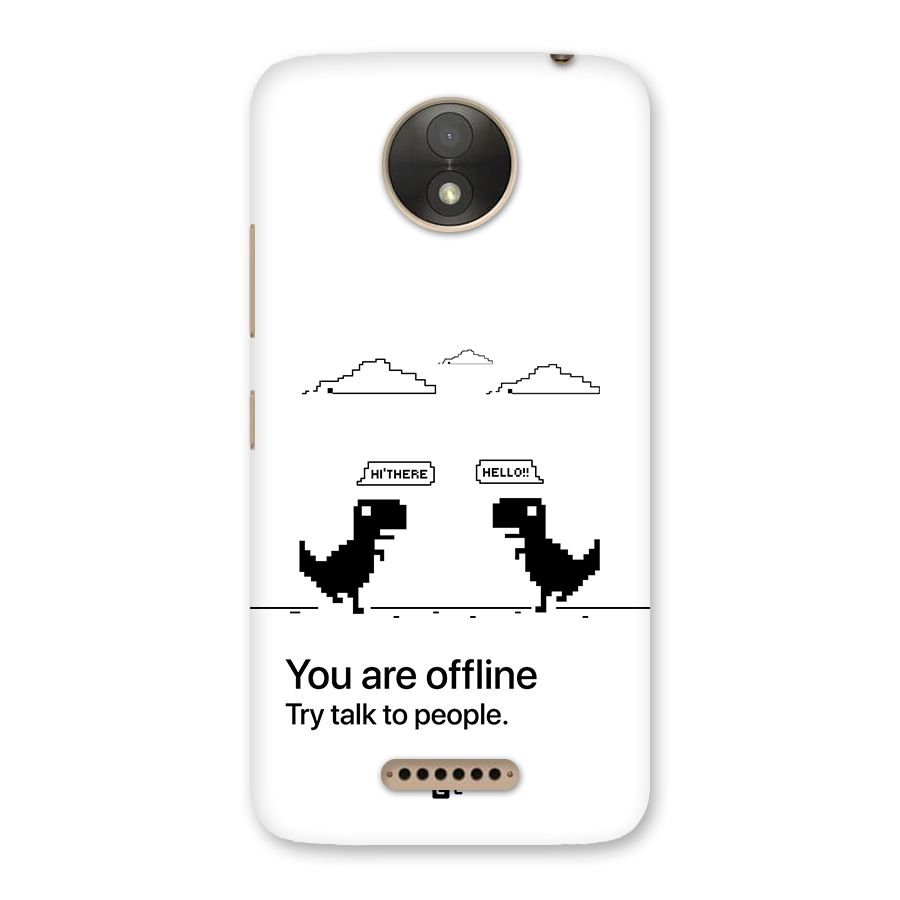 You Are Offline Back Case for Moto C Plus