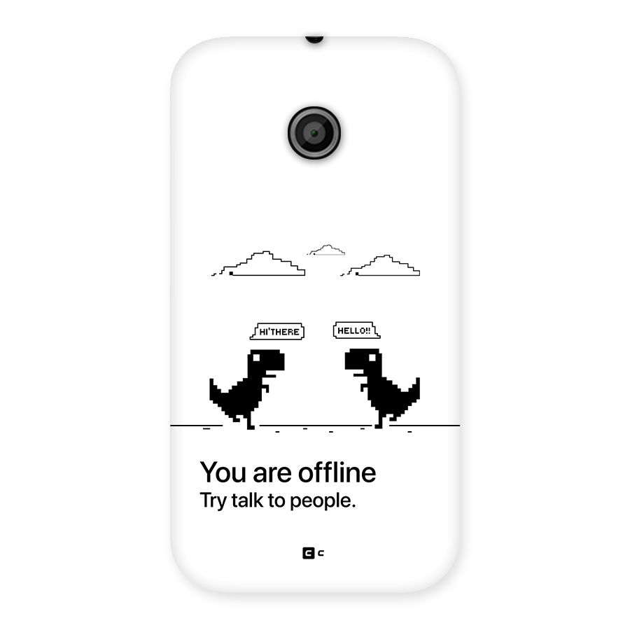 You Are Offline Back Case for Moto E