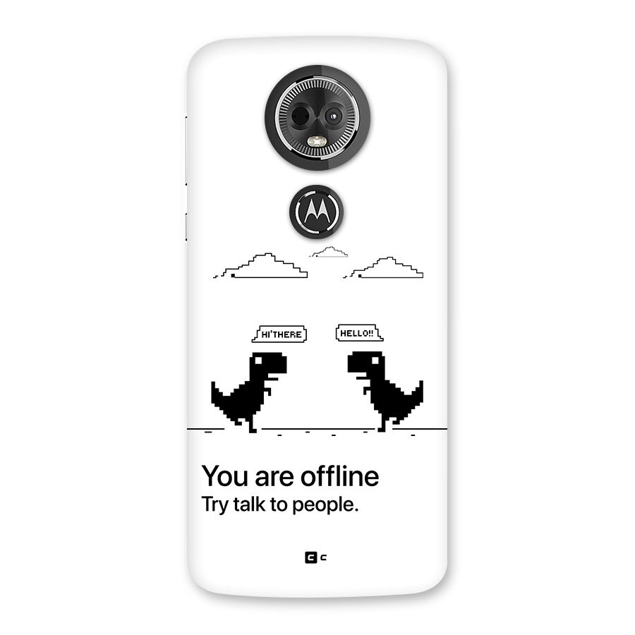 You Are Offline Back Case for Moto E5 Plus