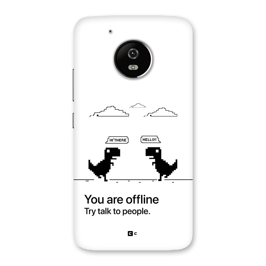 You Are Offline Back Case for Moto G5