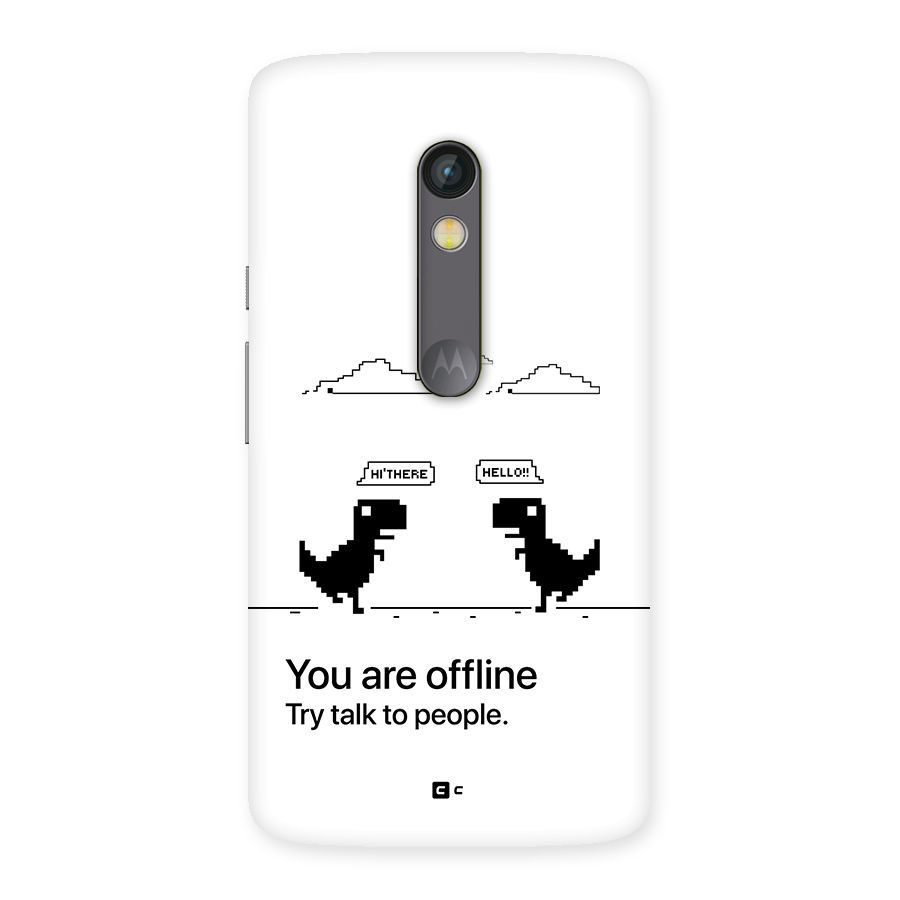 You Are Offline Back Case for Moto X Play