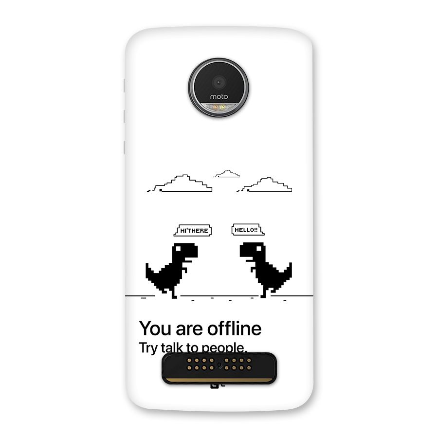 You Are Offline Back Case for Moto Z Play
