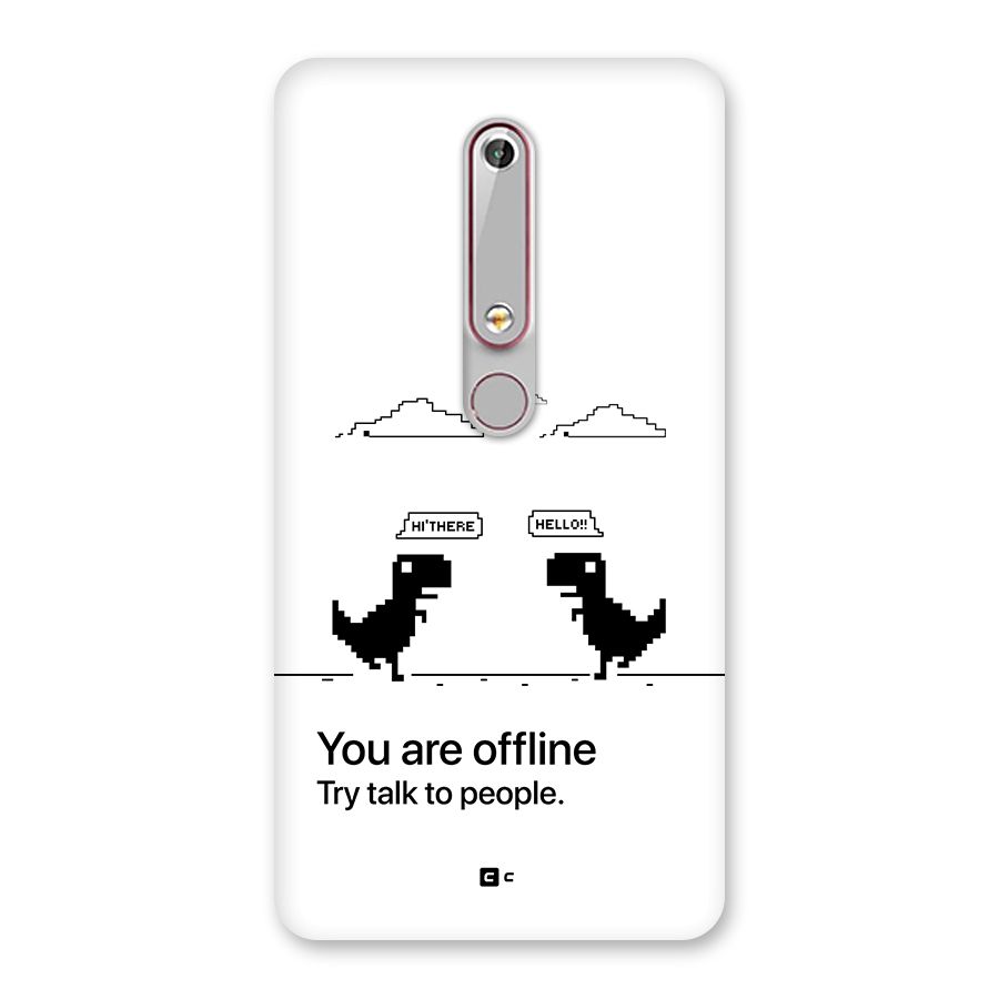 You Are Offline Back Case for Nokia 6.1