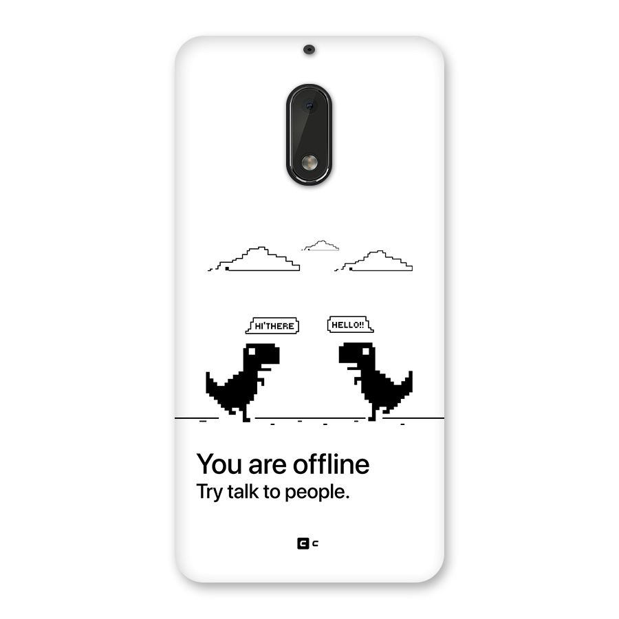 You Are Offline Back Case for Nokia 6