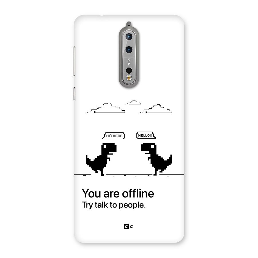 You Are Offline Back Case for Nokia 8