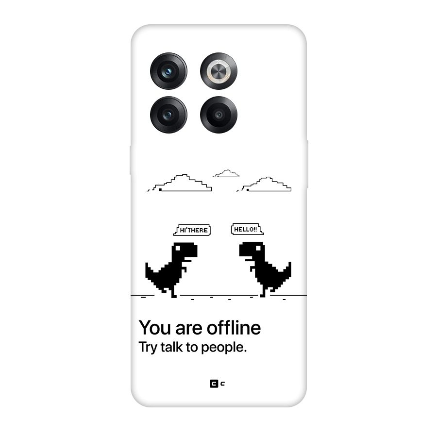 You Are Offline Back Case for OnePlus 10T
