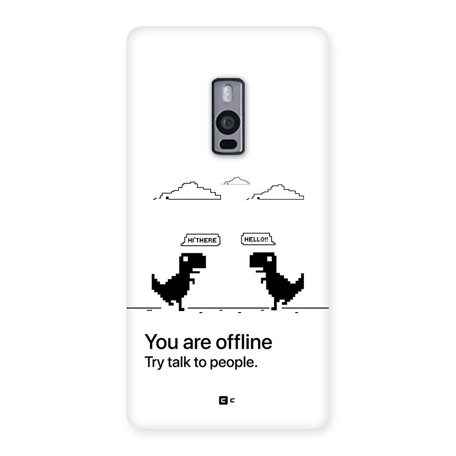 You Are Offline Back Case for OnePlus 2
