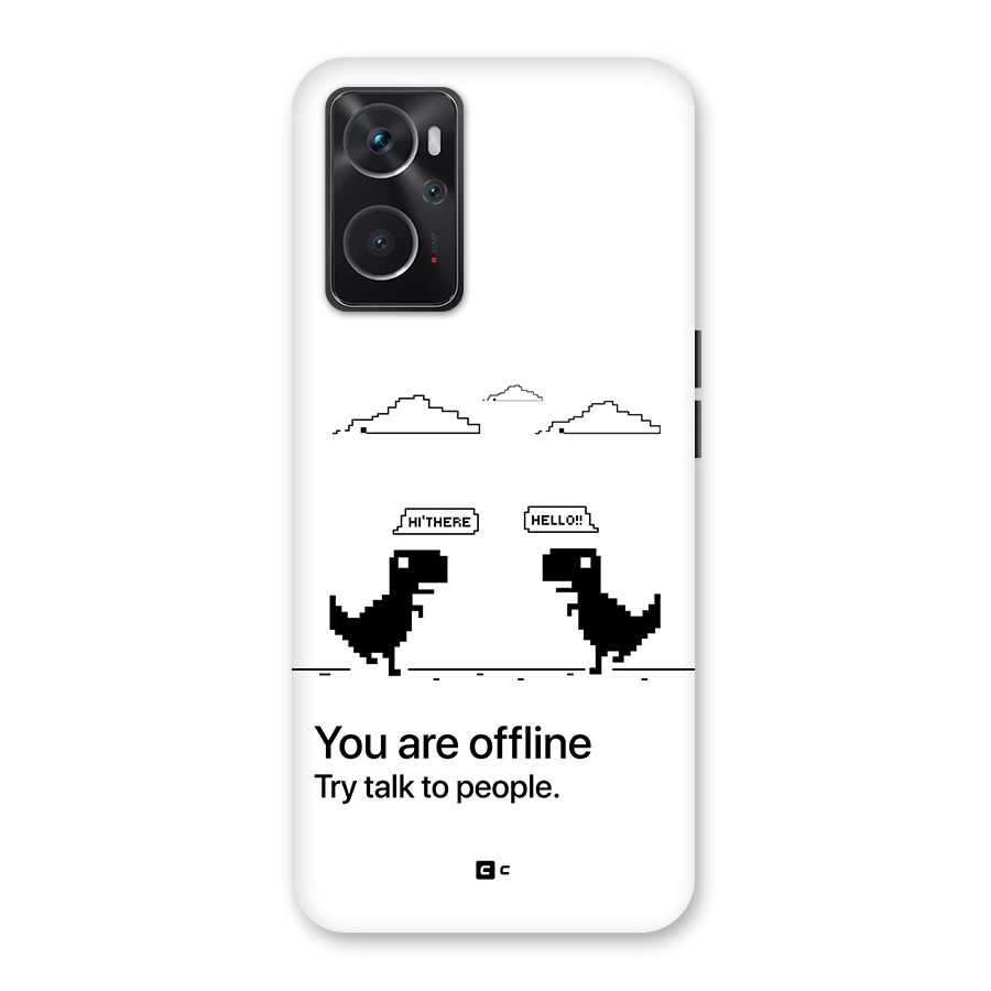 You Are Offline Back Case for Oppo K10 4G