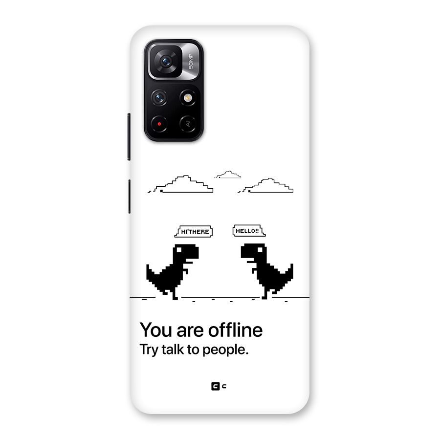 You Are Offline Back Case for Redmi Note 11T 5G