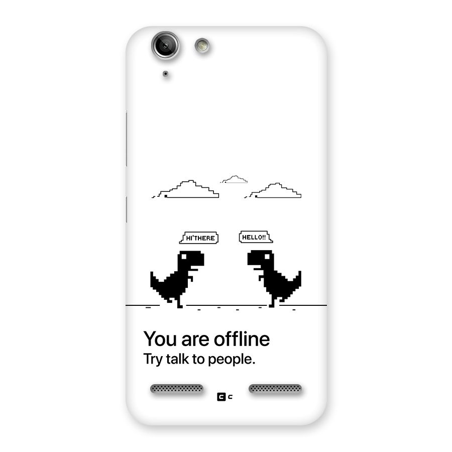 You Are Offline Back Case for Vibe K5