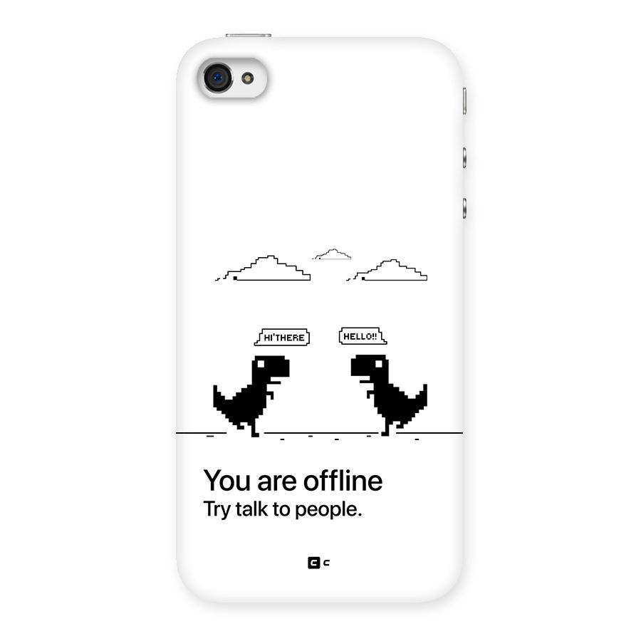 You Are Offline Back Case for iPhone 4 4s