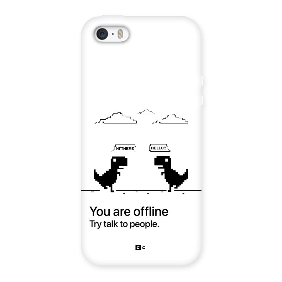 You Are Offline Back Case for iPhone 5 5s