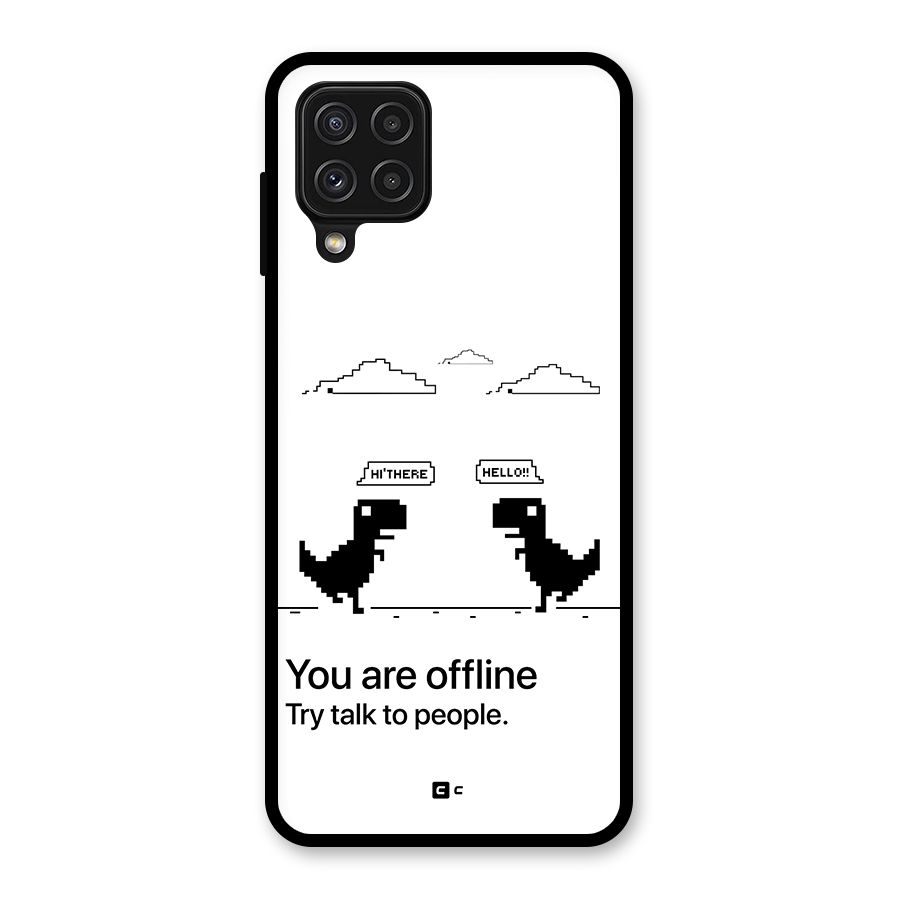You Are Offline Glass Back Case for Galaxy A22 4G