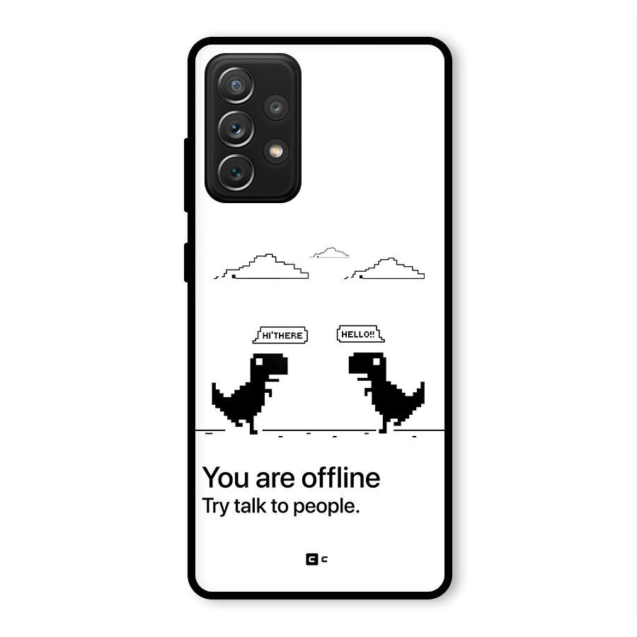 You Are Offline Glass Back Case for Galaxy A72
