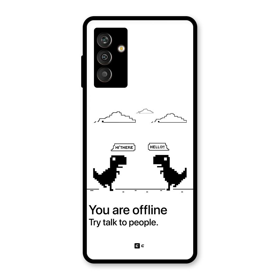 You Are Offline Glass Back Case for Galaxy M13