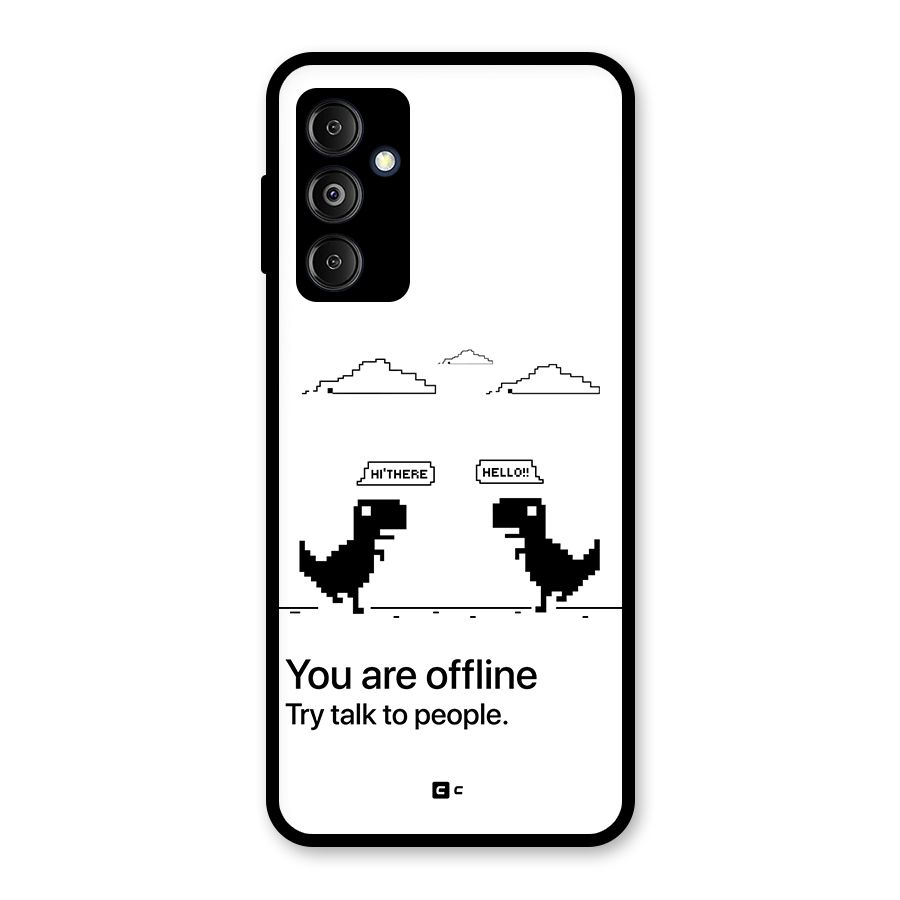 You Are Offline Glass Back Case for Galaxy M14 5G