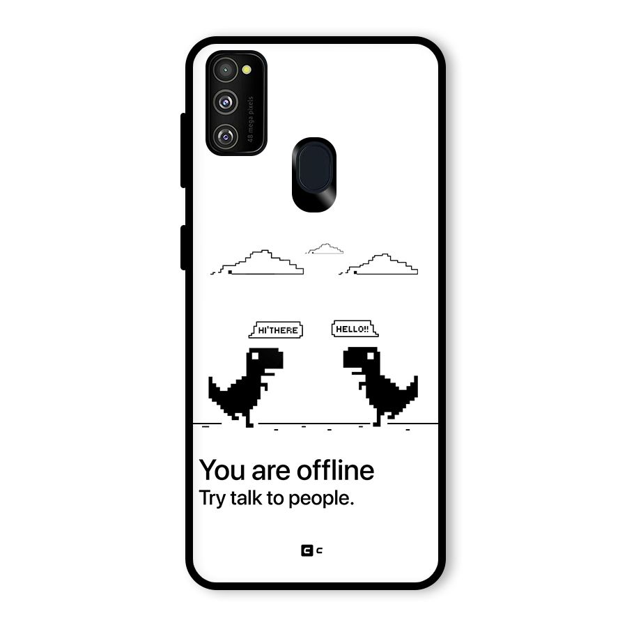 You Are Offline Glass Back Case for Galaxy M30s