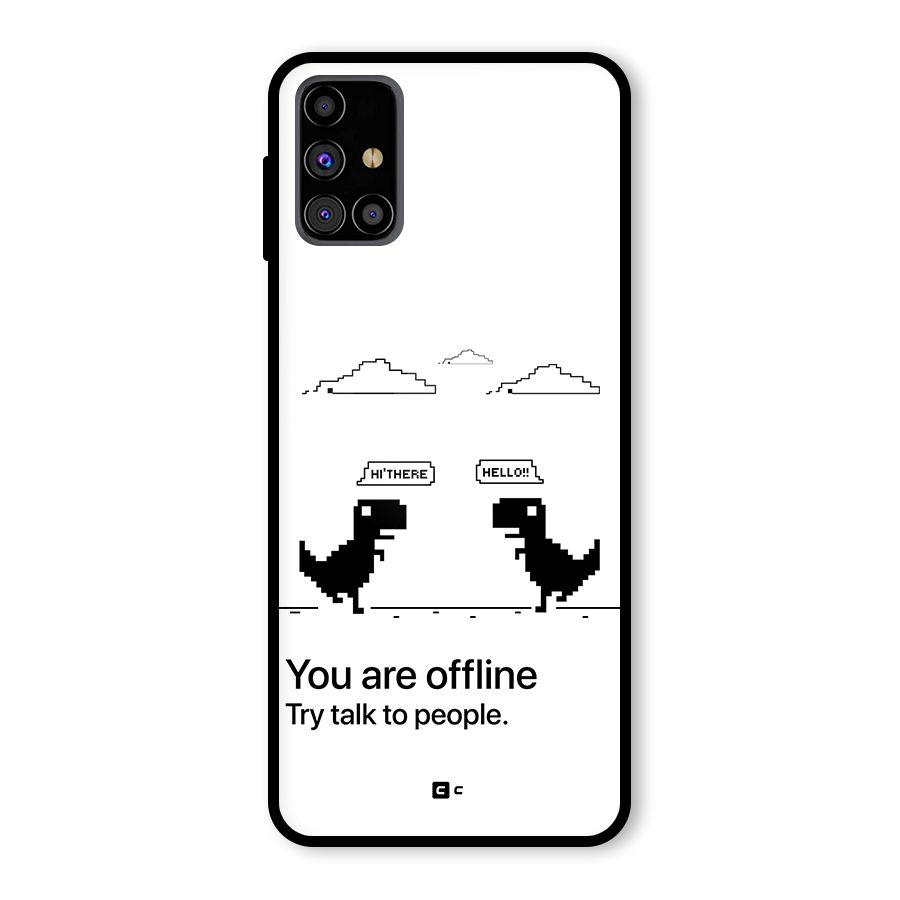 You Are Offline Glass Back Case for Galaxy M31s