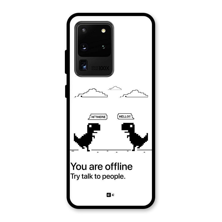 You Are Offline Glass Back Case for Galaxy S20 Ultra