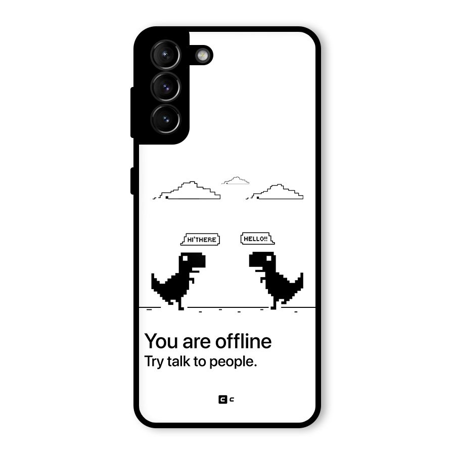 You Are Offline Glass Back Case for Galaxy S21 Plus