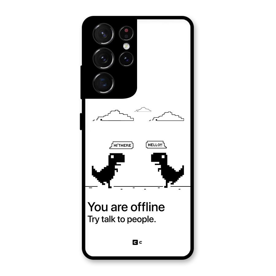 You Are Offline Glass Back Case for Galaxy S21 Ultra 5G