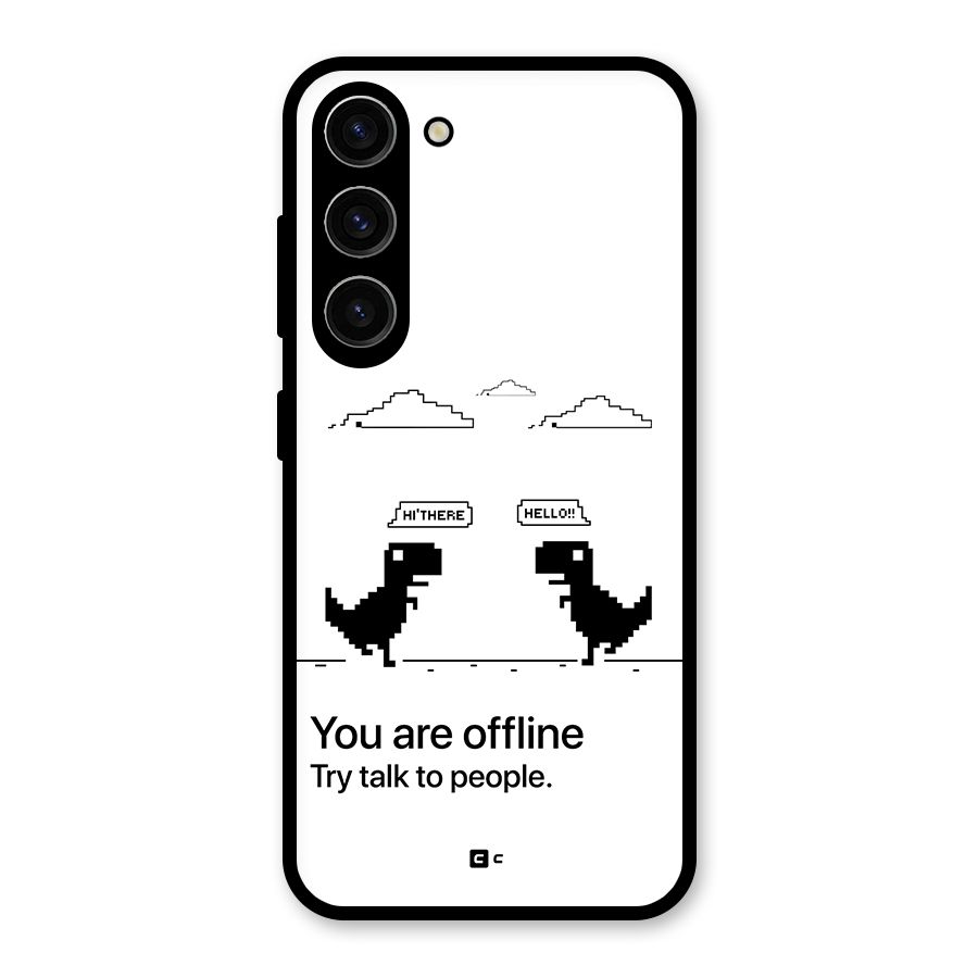 You Are Offline Glass Back Case for Galaxy S23