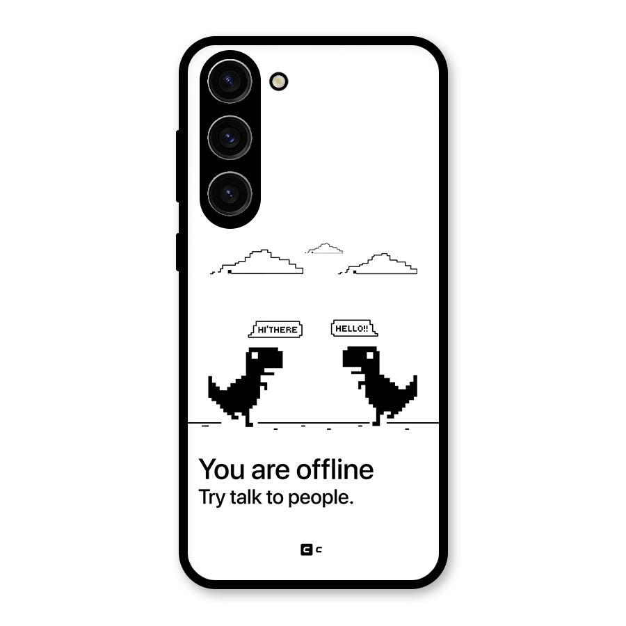 You Are Offline Glass Back Case for Galaxy S23 Plus