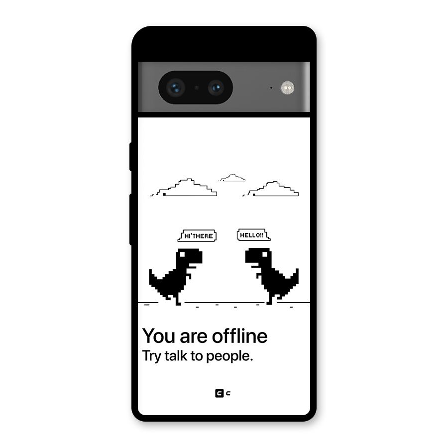 You Are Offline Glass Back Case for Google Pixel 7
