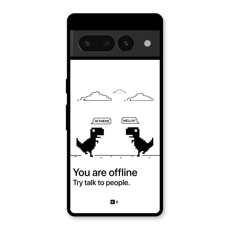 You Are Offline Glass Back Case for Google Pixel 7 Pro