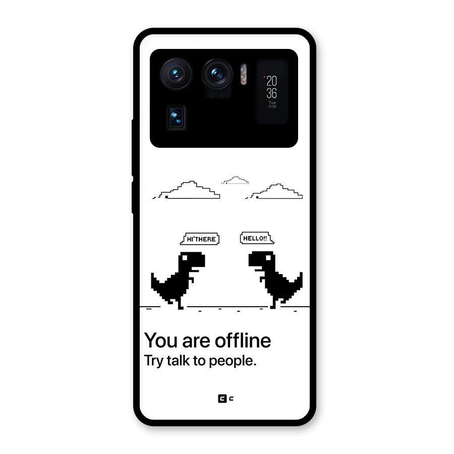 You Are Offline Glass Back Case for Mi 11 Ultra