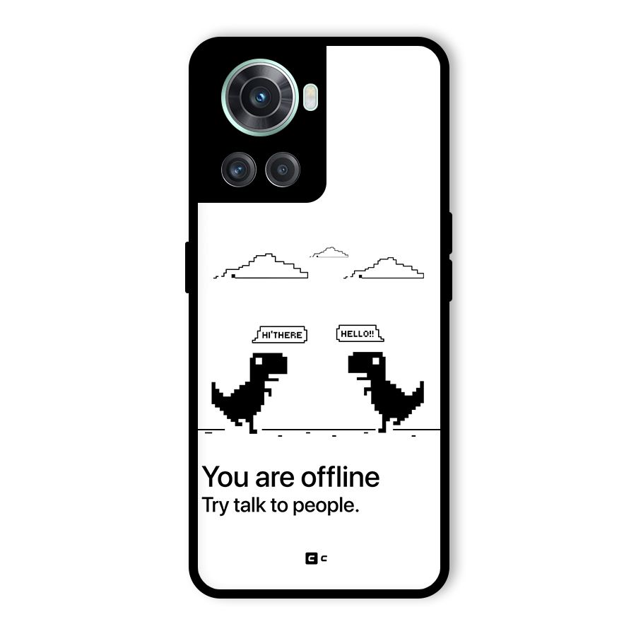 You Are Offline Glass Back Case for OnePlus 10R