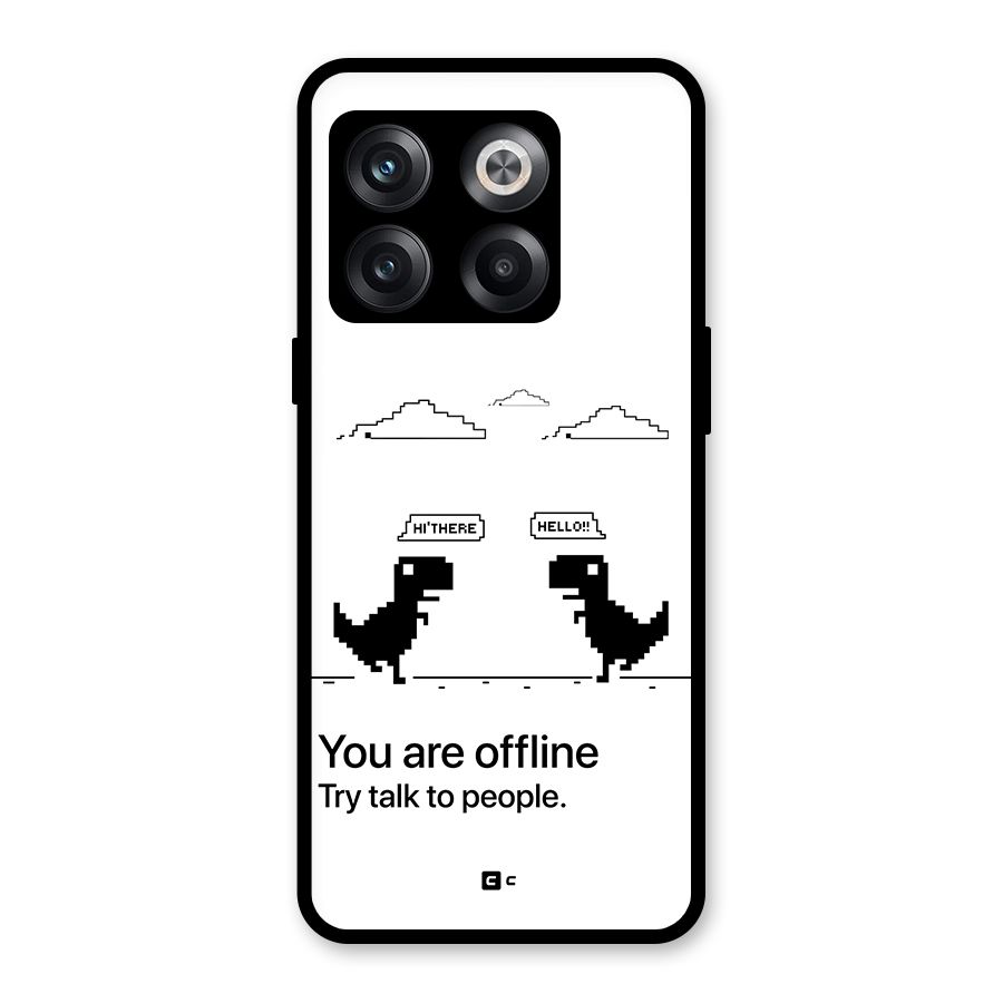 You Are Offline Glass Back Case for OnePlus 10T